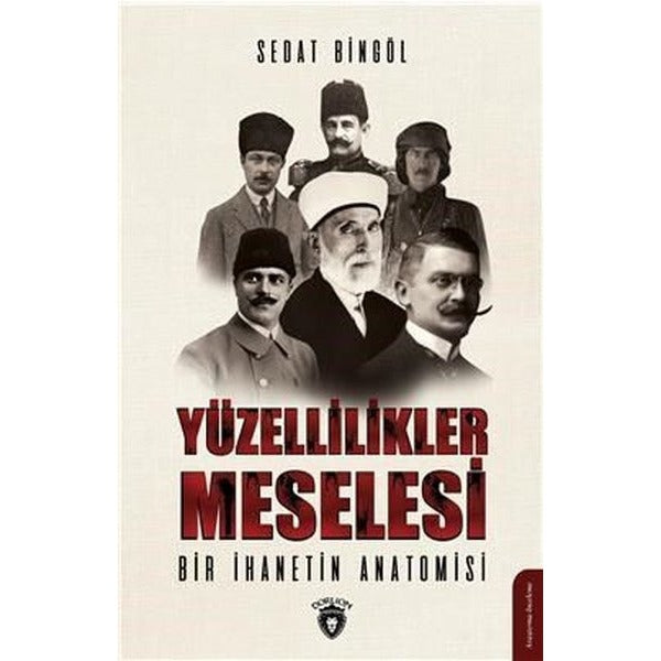 Yüzellilikler Meselesi - Bir İhanetin Anatomisi | Dorlion Yayınevi
