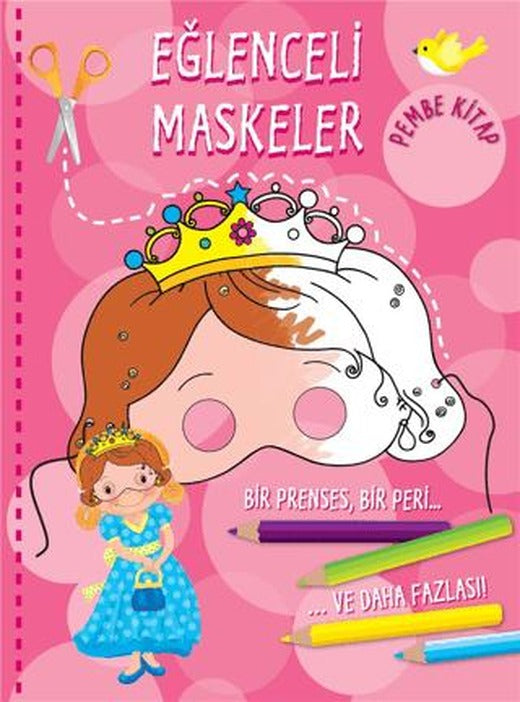 Eğlenceli Maskeler - Pembe Kitap | Parıltı Yayınları (Ciltsiz)
