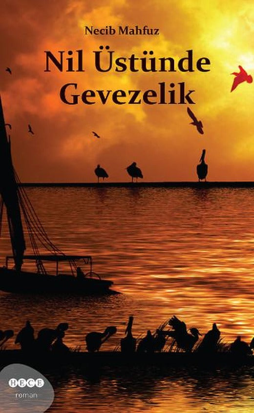 Nil Üstünde Gevezelik | Hece Yayınları - Roman Dizisi (İnce Kapak)