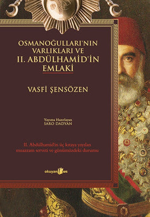 Osmanoğulları'nın Varlıkları ve II. Abdülhamid'in Emlaki | Okuyan Us Yayınları