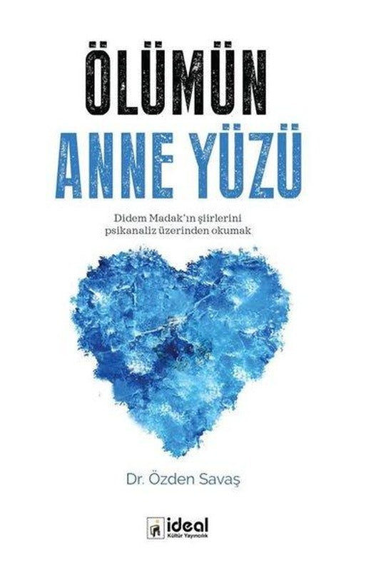 Ölümün Anne Yüzü | İdeal Kültür Yayıncılık (İnce Kapak)