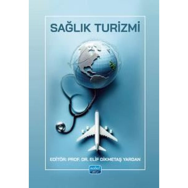 Sağlık Turizmi | Nobel Akademik Yayıncılık (İnce Kapak )