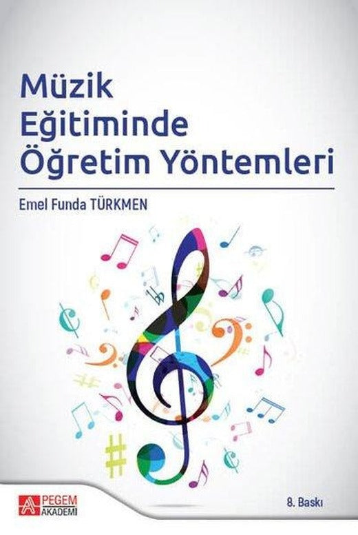 Müzik Eğitiminde Öğretim Yöntemleri | Pegem Akademi Yayıncılık (İnce Kapak)