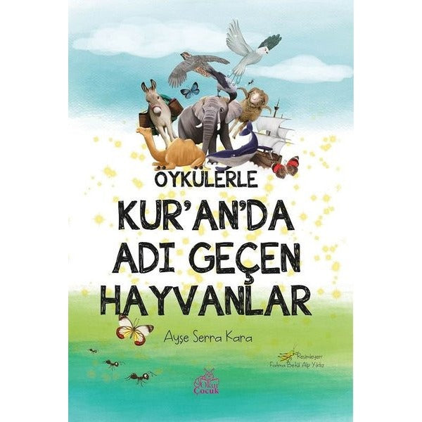 Öykülerle Kur’an’da Adı Geçen Hayvanlar