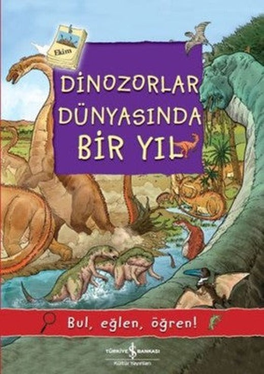 Dinozorlar Dünyasında Bir Yıl | İş Bankası Kültür Yayınları