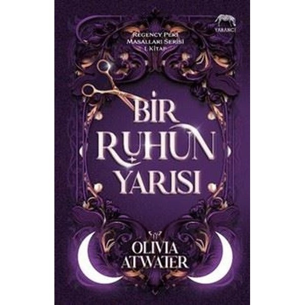 Bir Ruhun Yarısı-Regency Peri Masalları Serisi 1.Kitap | Yabancı (İnce Kapak)
