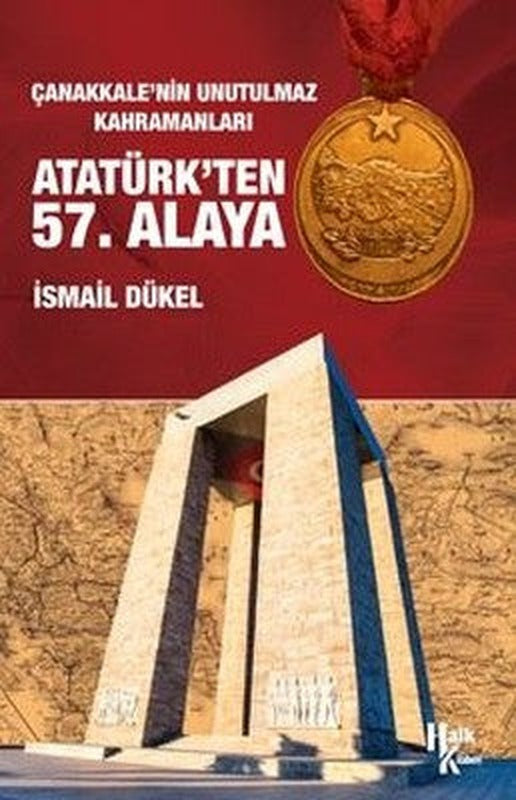 Çanakkale'nin Unutulmaz Kahramanları Atatürk'ten 57. Alaya | Halk Kitabevi