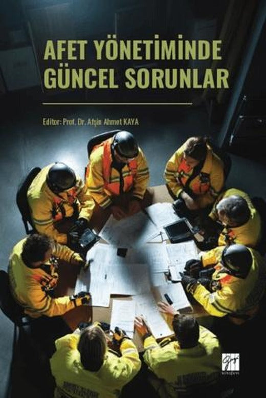 Afet Yönetiminde Güncel Sorunlar | Gazi Kitabevi (Ciltsiz)