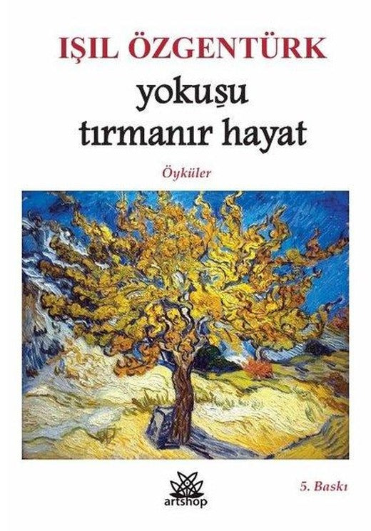 Yokuşu Tırmanır Hayat | Artshop Yayıncılık (İnce Kapak)