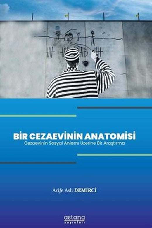 Bir Cezaevinin Anatomisi | Astana Yayınları