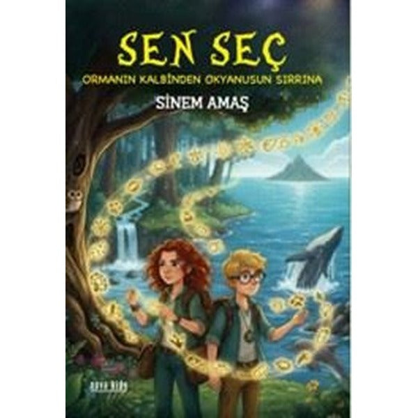 Sen Seç - Ormanın Kalbinden Okyanusun Sırrına | Nova Kids (İnce Kapak)