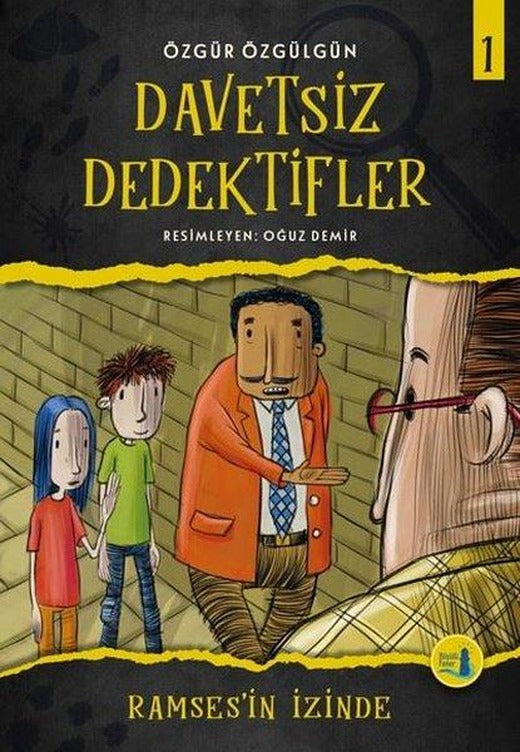 Ramses'in İzinde-Davetsiz Dedektifler 1 | Büyülü Fener (İnce Kapak)