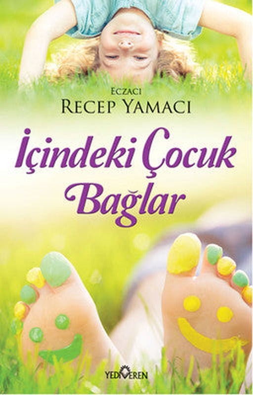 İçindeki Çocuk Bağlar | Yediveren Yayınları