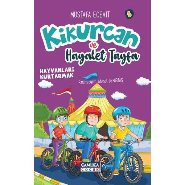 Kikurcan ve Hayaler Tayfa 5 - Hayvanları Kurtarmak | Çamlıca Çocuk Yayınları (İnce Kapak)