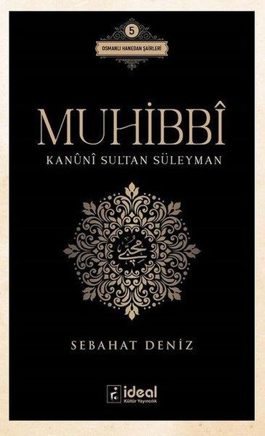 Muhibbi - Kanuni Sultan Süleyman | İdeal Kültür Yayıncılık (İnce Kapak)