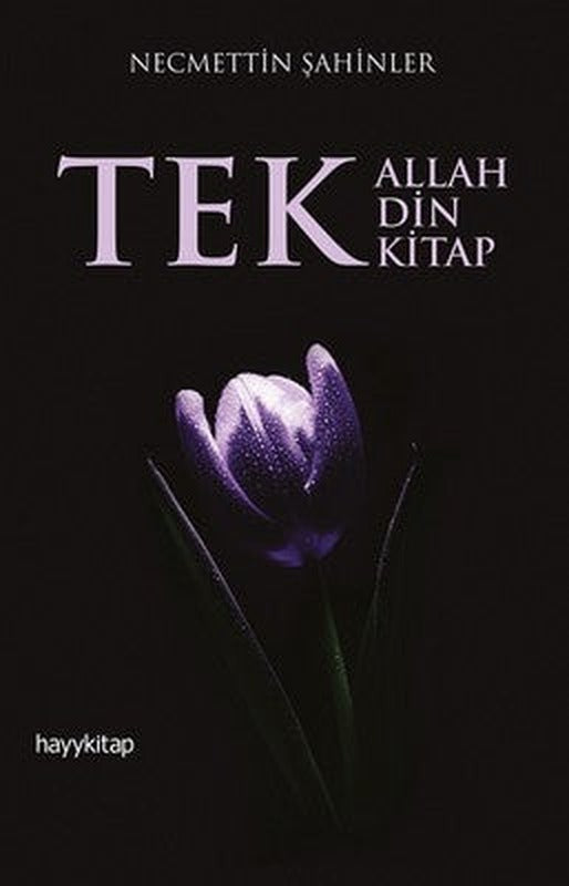 Tek Allah Tek Din Tek Kitap | Hayy Kitap