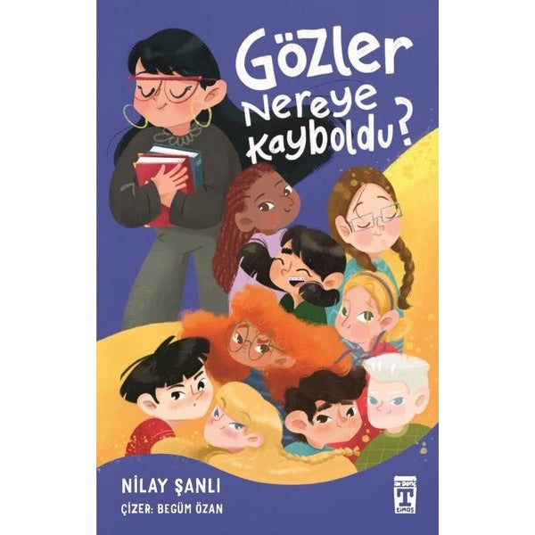 Gözler Nereye Kayboldu? | Timaş İlk Genç (İnce Kapak)