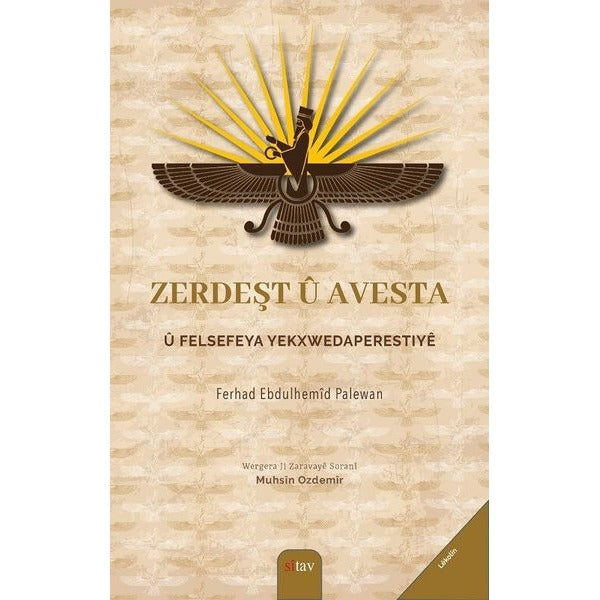 Zerdeşt u Avesta u Felsefeya Yekxwedaperestiye