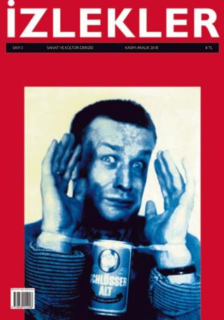 İzlekler Sanat ve Kültür Dergisi Sayı: 3 Kasım-Aralık 2018 | İzlekler Dergisi Yayınları (Ciltsiz)  - Resim 1