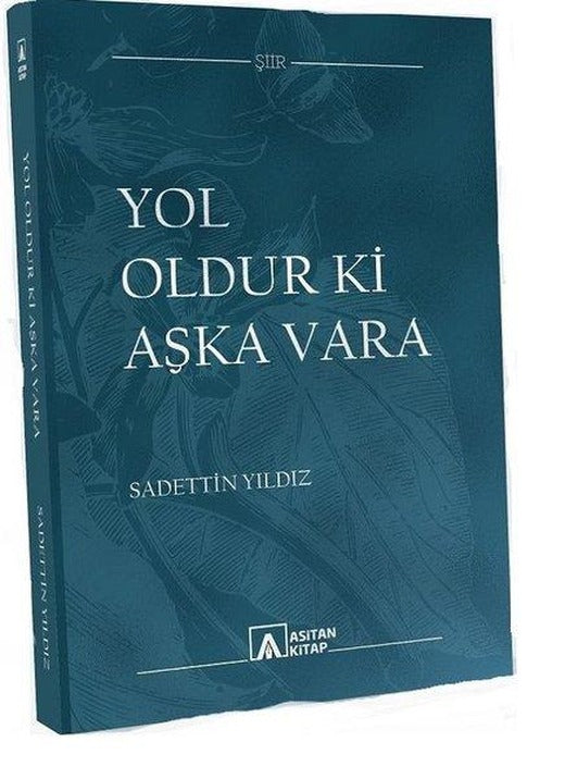 Yol Oldur ki Aşka Vara | Asitan Kitap (İnce Kapak)