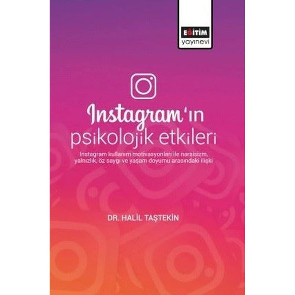 Instagram'ın Psikolojik Etkileri | Eğitim Yayınevi (İnce Kapak)
