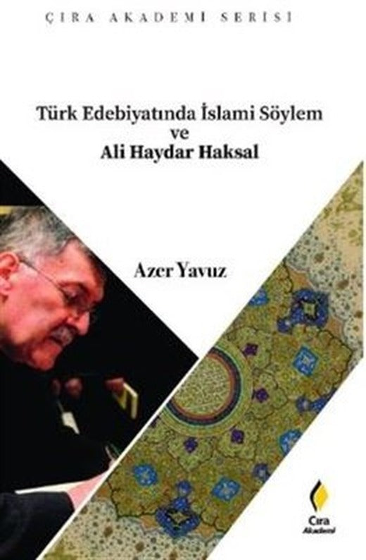 Türk Edebiyatında İslami Söylem ve Ali Haydar Haksal | Çıra Yayınları
