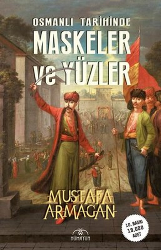 Osmanlı Tarihinde Maskeler ve Yüzler | Hümayun Yayınları
