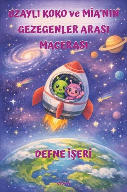 Uzaylı Koko ve Mia’nın Gezegenlerarası Macerası | Vova Yayınları (Ciltsiz)