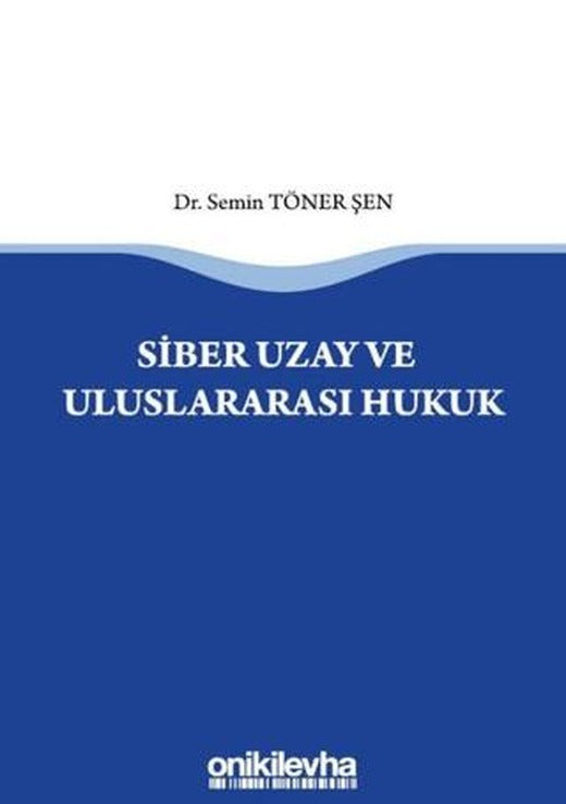 Siber Uzay ve Uluslararasi Hukuk | On İki Levha Yayınları (Ciltsiz)