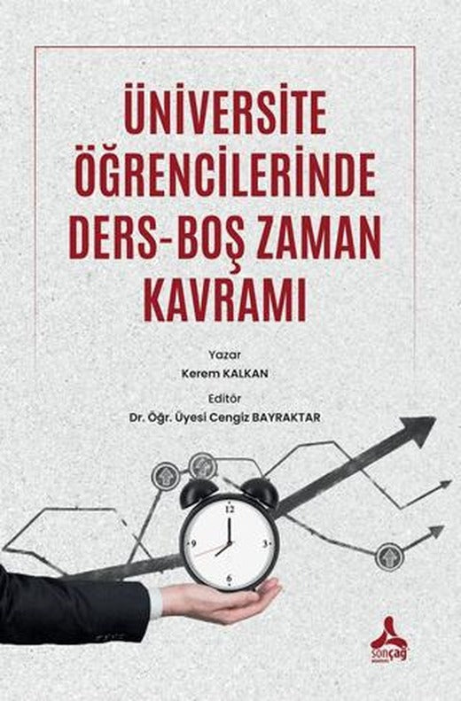 Üniversite Öğrencilerinde Ders-Boş Zaman Kavramı | Sonçağ Yayınları (Ciltsiz)