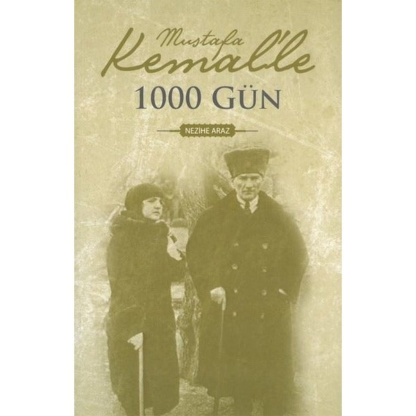 Mustafa Kemal'le 1000 Gün