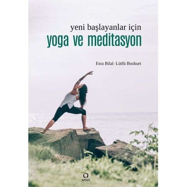 Yeni Başlayanlar İçin Yoga ve Meditasyon | Satori