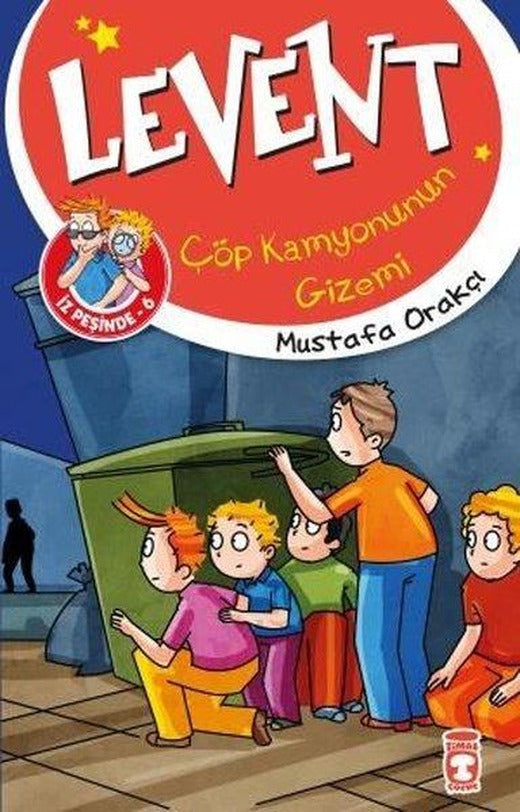 Levent İz Peşinde 6 - Çöp Kamyonunun Gizemi | Timaş Çocuk (İnce Kapak)