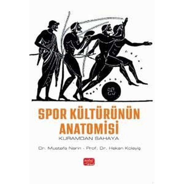 Spor Kültürünün Anatomisi - Kuramdan Sahaya |Nobel Bilimsel Eserler (İnce Kapak)