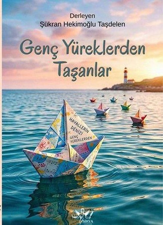 Genç Yüreklerden Taşanlar | Sirya Yayınları (İnce Kapak)