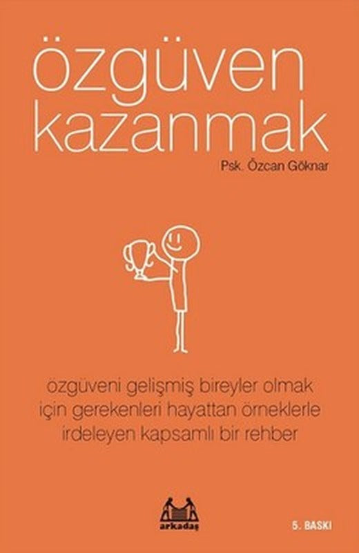 Özgüven Kazanmak | Arkadaş Yayıncılık