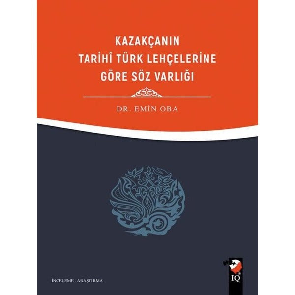Kazakçanın Tarihi Türk Lehçelerine Göre Söz Varlığı