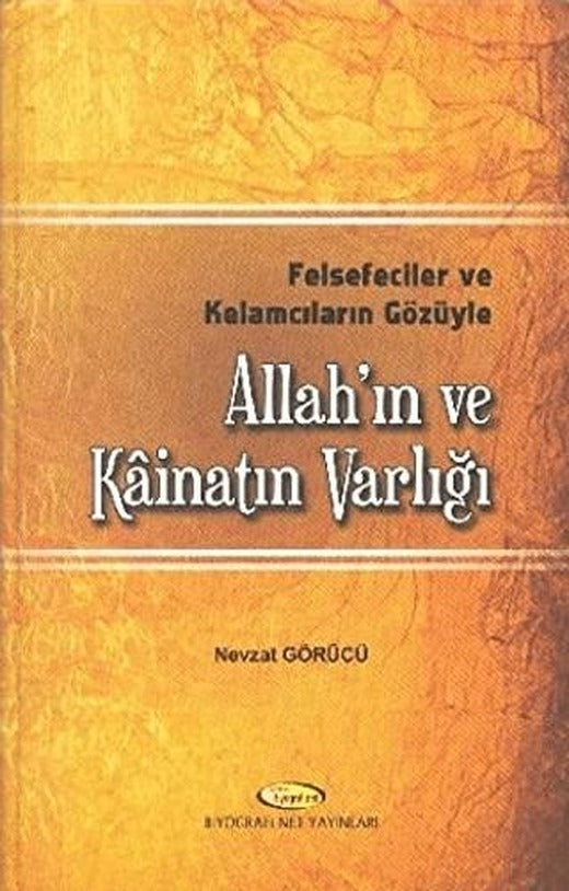 Felsefeciler ve Kelamcıların Gözüyle Allah'ın ve Kainat'ın Varlığı
