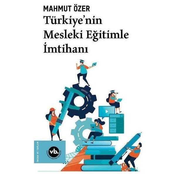 Türkiye'nin Mesleki Eğitimle İmtihanı | VakıfBank Kültür Yayınları