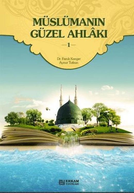 Müslümanın Güzel Ahlakı - 1