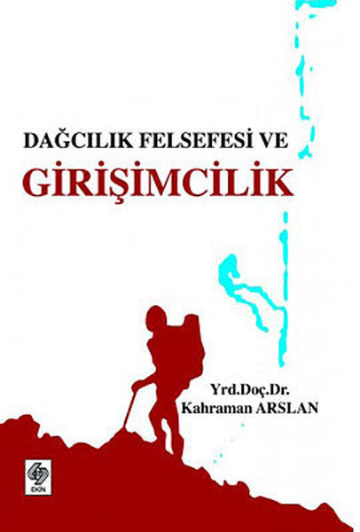 Dağcılık Felsefesi ve Girişimcilik - Kahraman Arslan kitap kapağı