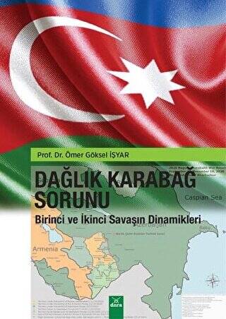 Dağlık Karabağ Sorunu Birinci ve İkinci Savaşın Dinamikleri - Prof. Dr. Ömer Göksel İşyar kitap kapağı