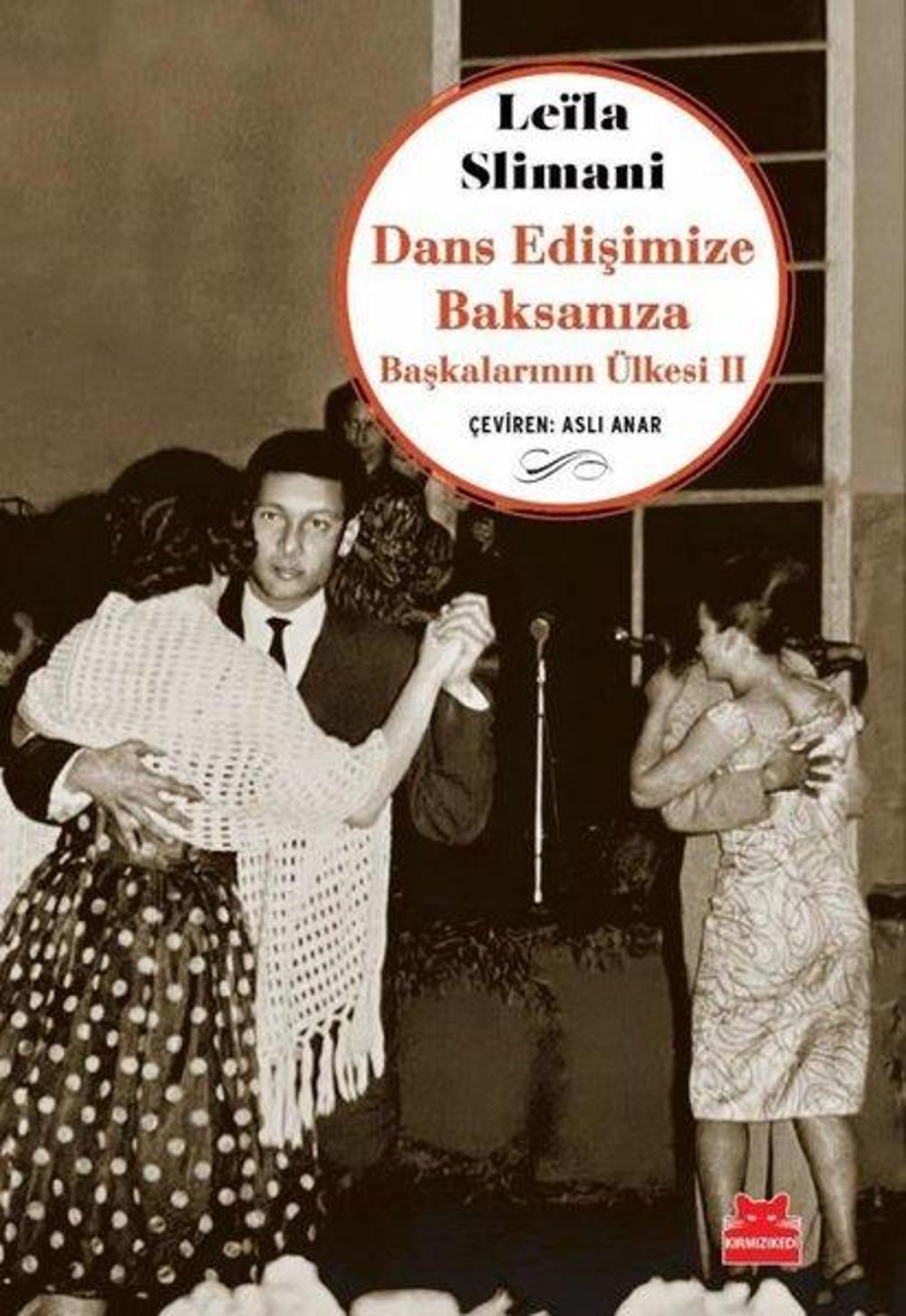 Dans Edişimize Baksanıza - Başkalarının Ülkesi 2 | Kırmızı Kedi Yayınevi