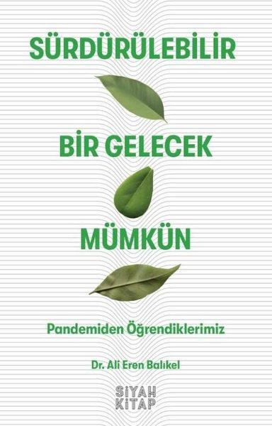 Sürdürülebilir Gelecek Mümkün - Pandemiden Öğrendiklerimiz | Siyah Kitap (İnce Kapak)  - Resim 1