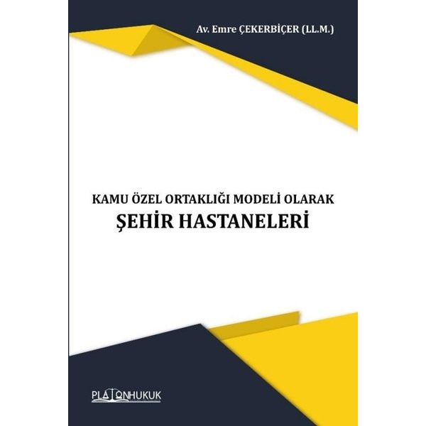 Kamu Özel Ortaklığı Modeli Olarak Şehir Hastaneleri