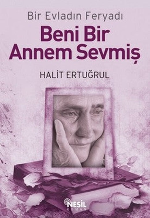 Beni Bir Annem Sevmiş | Nesil Yayınları
