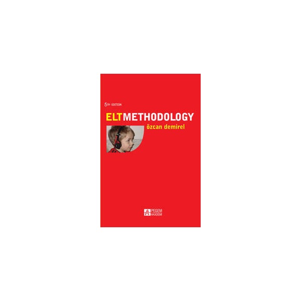 ELT Methodology English Language Teaching Methodology | Pegem Akademi Yayıncılık (Ciltsiz)