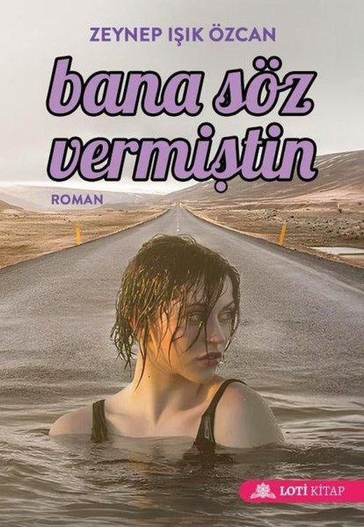 Bana Söz Vermiştin | Loti Kitap (İnce Kapak)