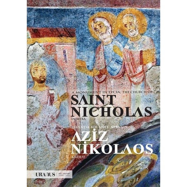 Likya'da Bir Anıt-Myra'nın Aziz Nikolaos Kilisesi | URANUS (İnce Kapak)