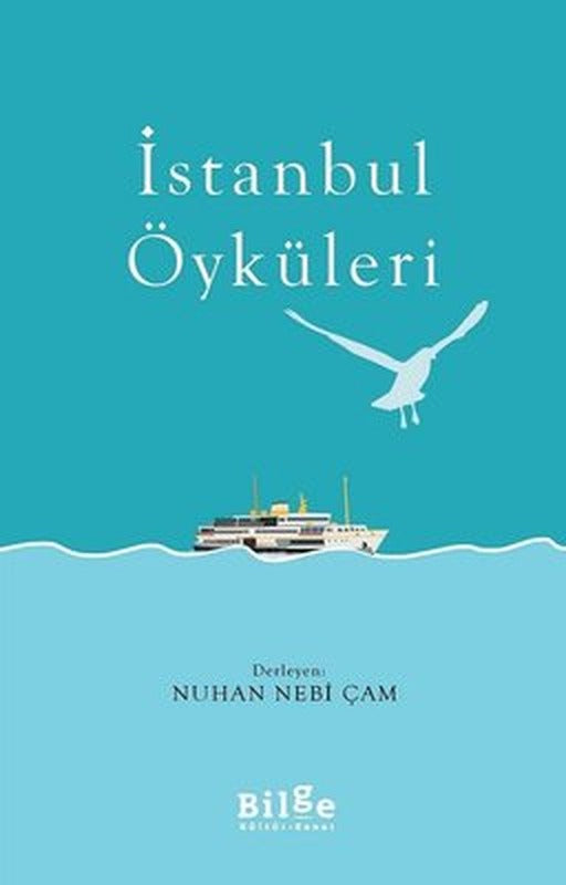 İstanbul Öyküleri | Bilge Kültür Sanat